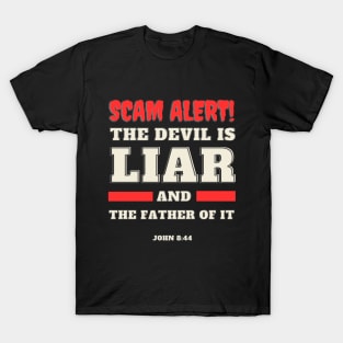 Scam Alert Funny but true- Christian bibel verse T-Shirt